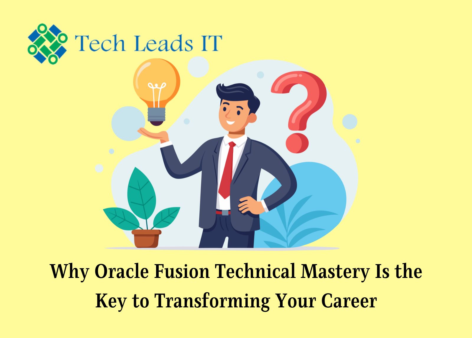 Why Oracle Fusion Technical Mastery Is the Key to Transforming Your Career