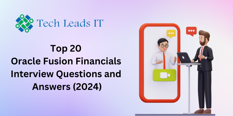 Oracle Fusion Financials Interview Questions and Answers