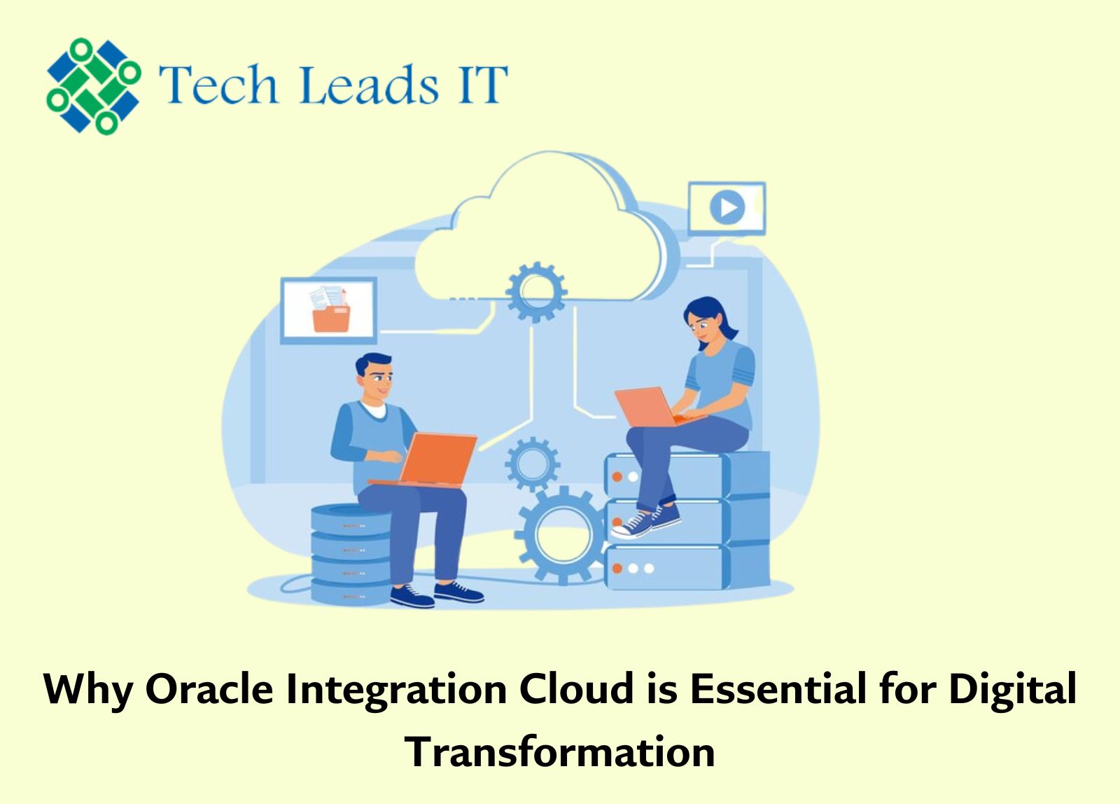 Why Oracle Integration Cloud is Essential for Digital Transformation