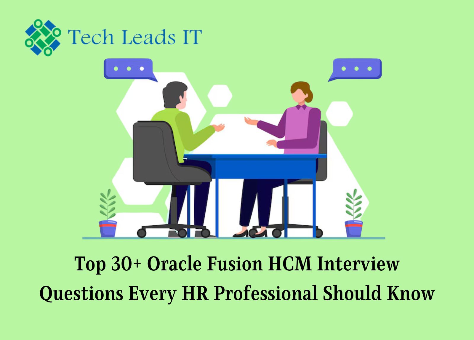 Top 30+ Oracle Fusion HCM Interview Questions Every HR Professional Should Know