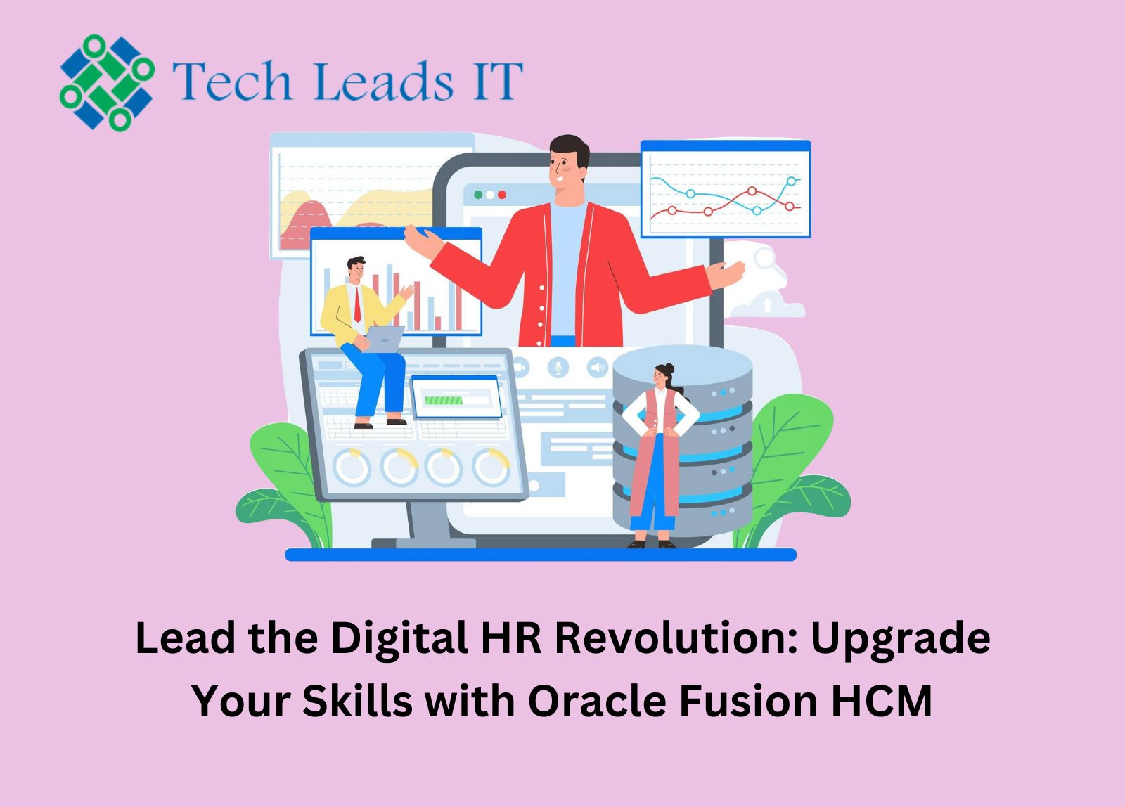 Lead the Digital HR Revolution: Upgrade Your Skills with Oracle Fusion HCM