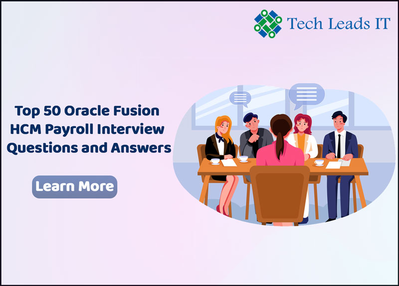 Oracle Fusion HCM Payroll Interview Questions and Answers  