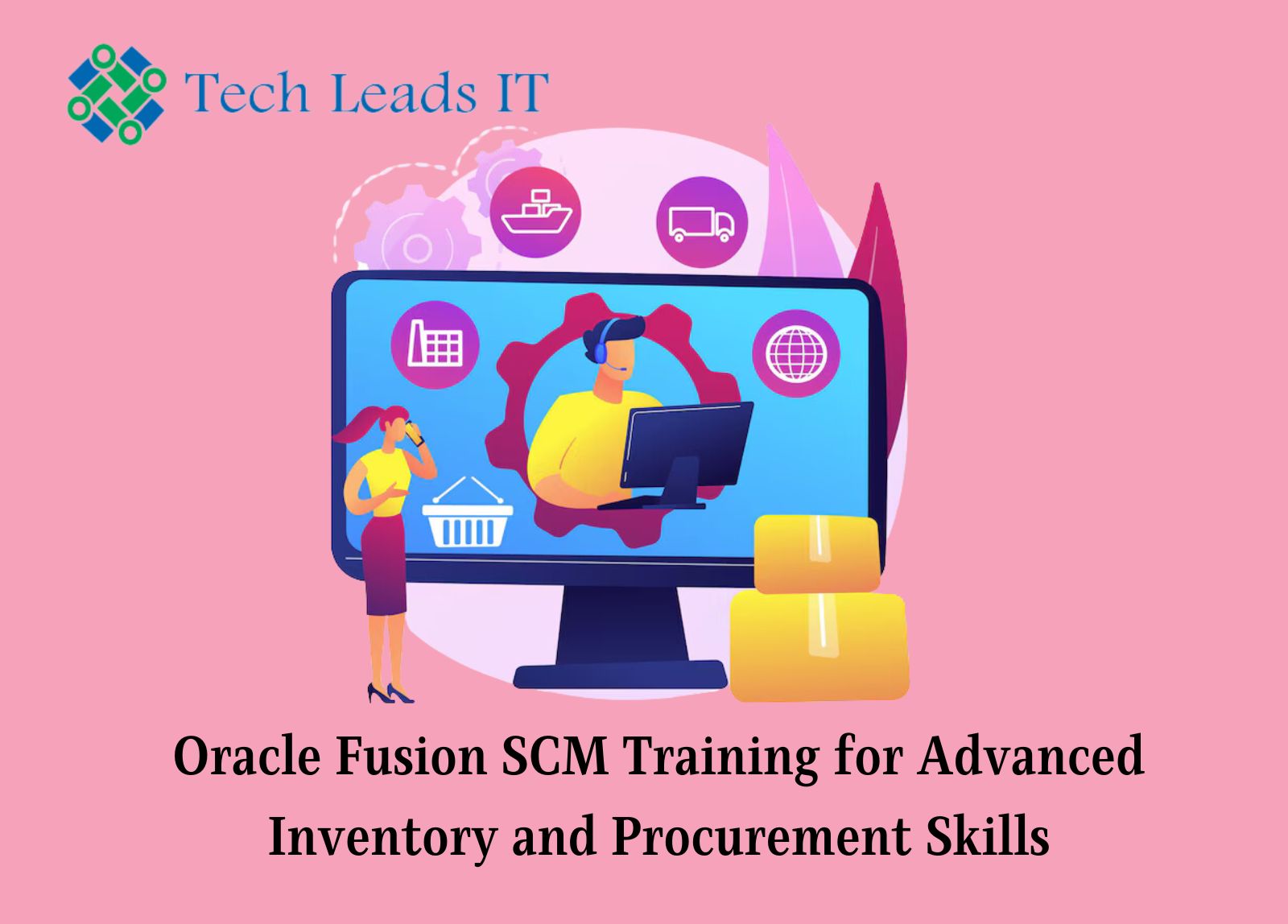 Oracle Fusion SCM Training for Advanced Inventory and Procurement Skills