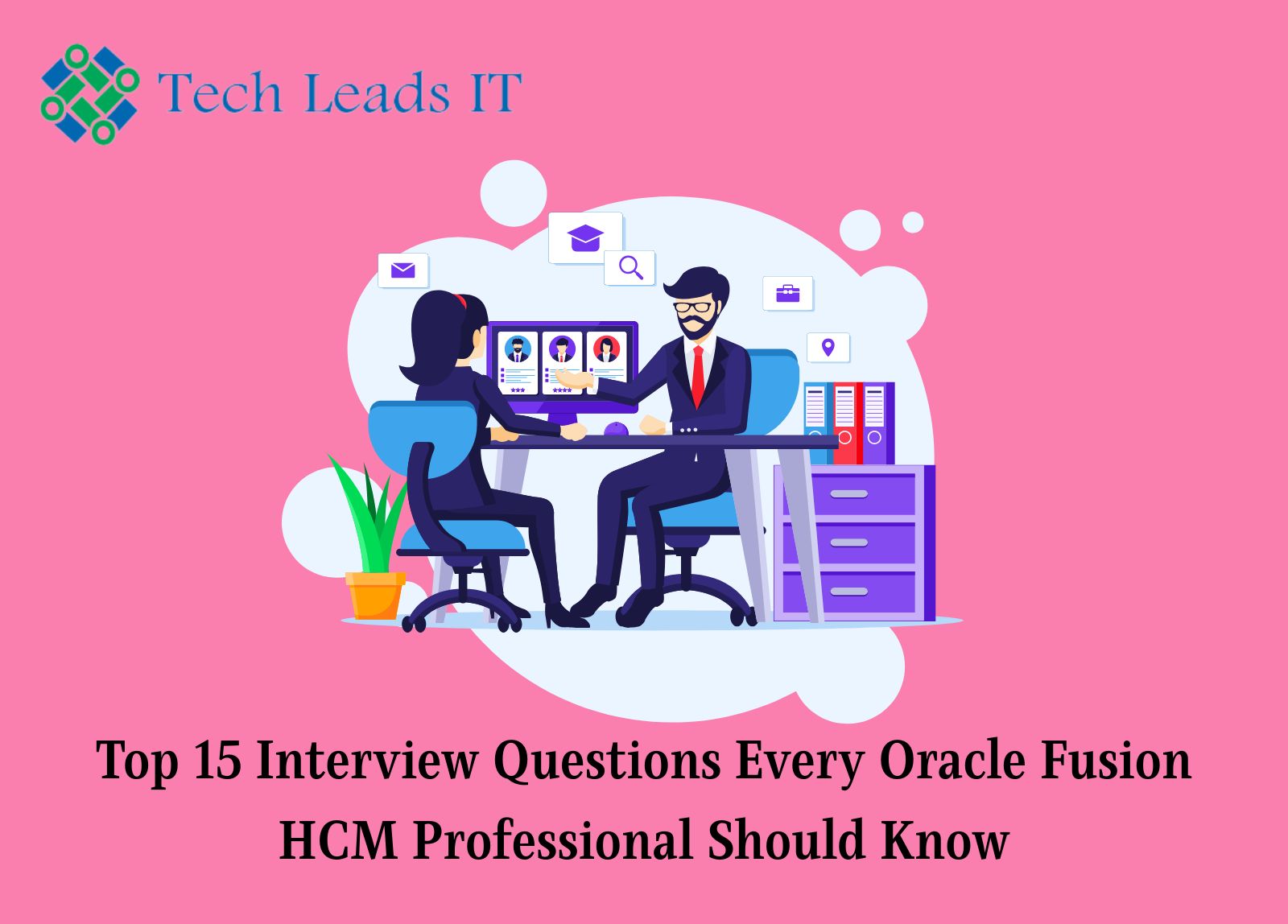 Top 15 Interview Questions Every Oracle Fusion HCM Professional Should Know