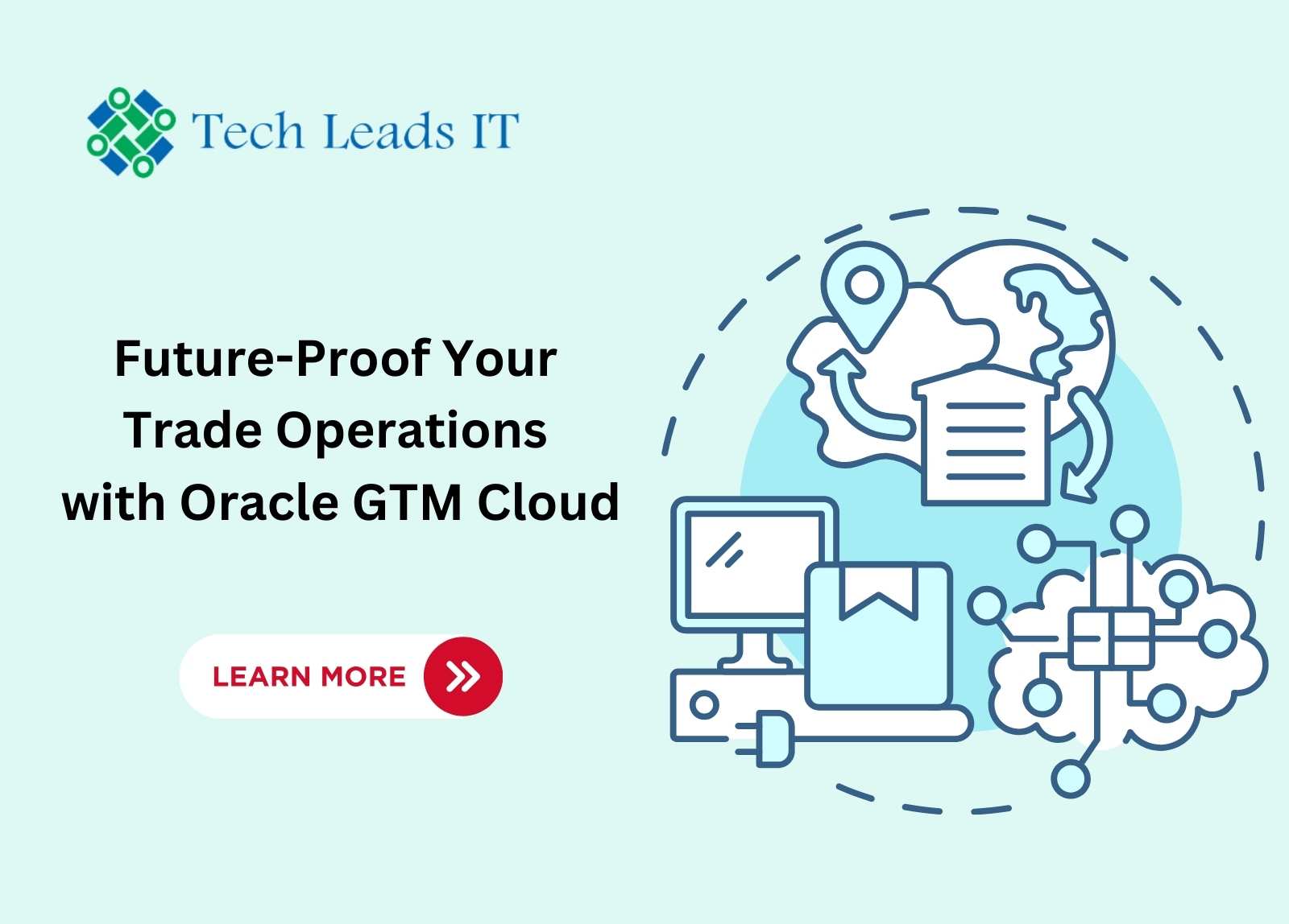 Future-Proof Your Trade Operations with Oracle Global Trade Management