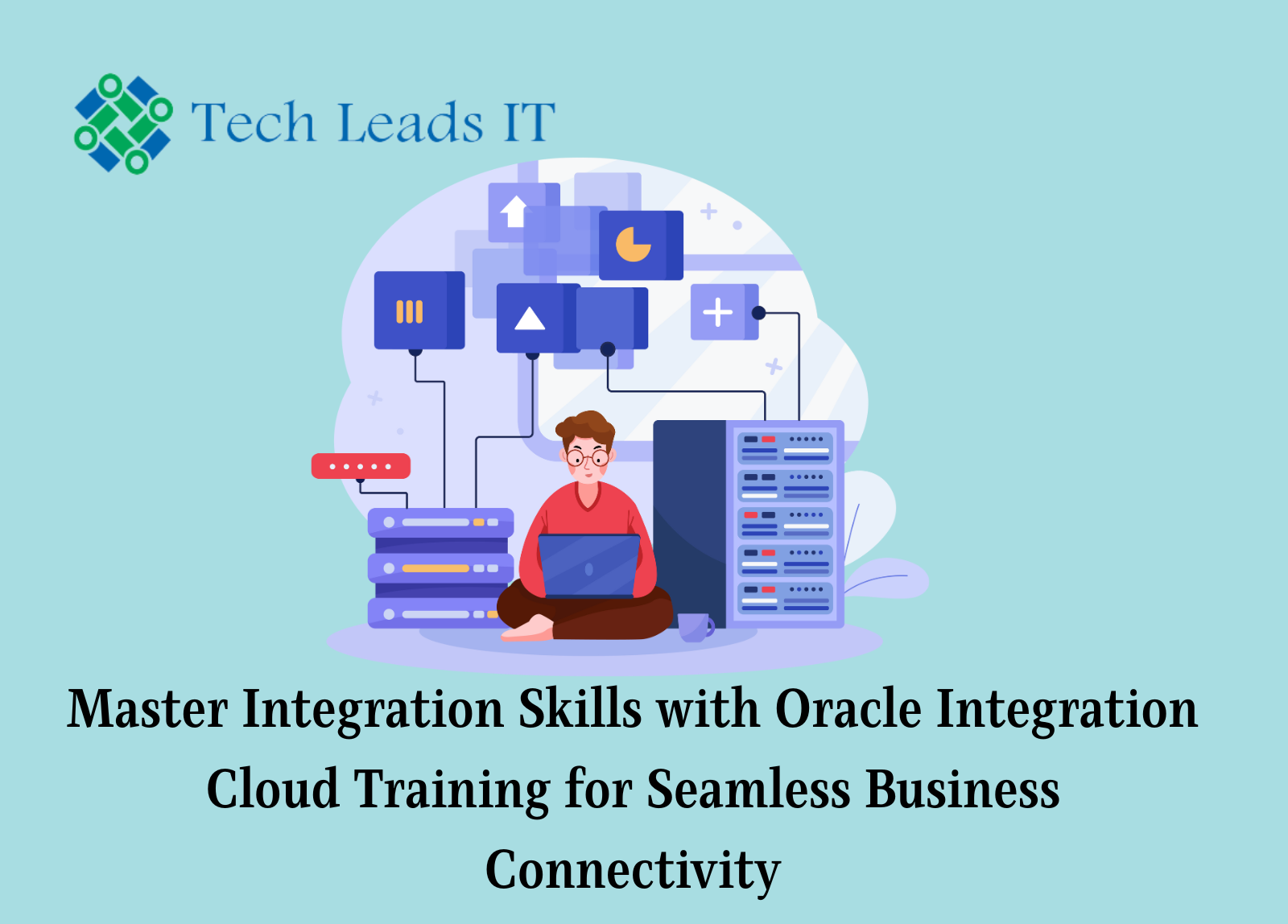 Master Integration Skills with Oracle Integration Cloud Training for Seamless Business Connectivity