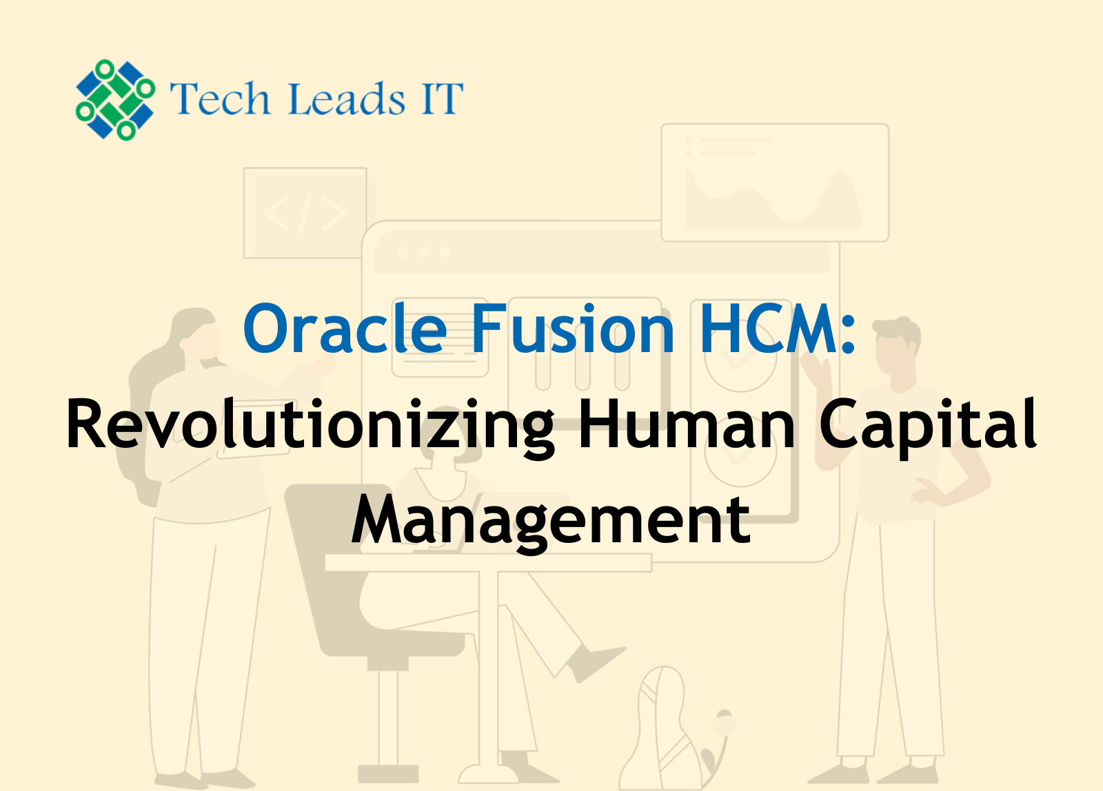 Oracle HCM Fusion: Revolutionizing Human Capital Management