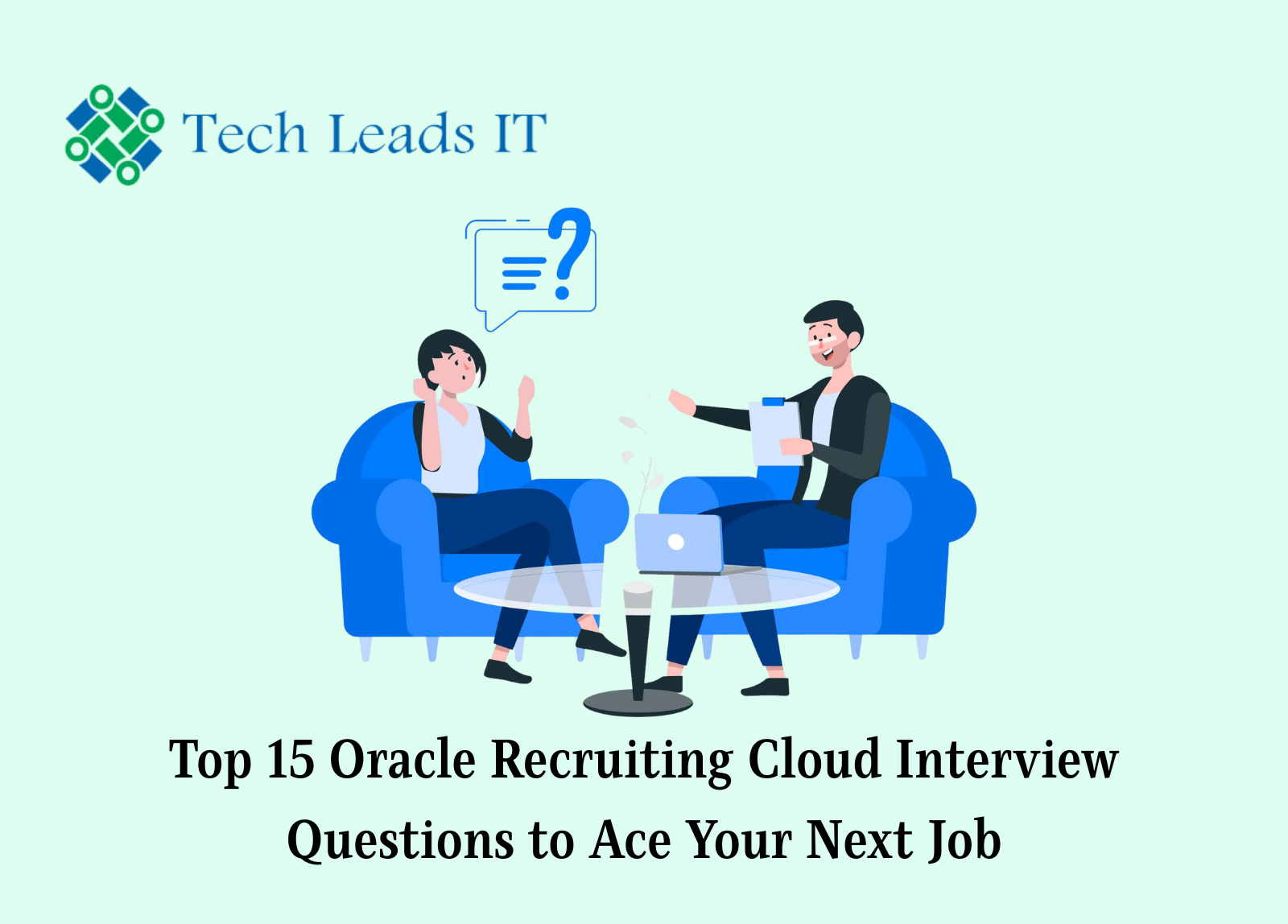 Top 15 Oracle Recruiting Cloud Interview Questions to Ace Your Next Job