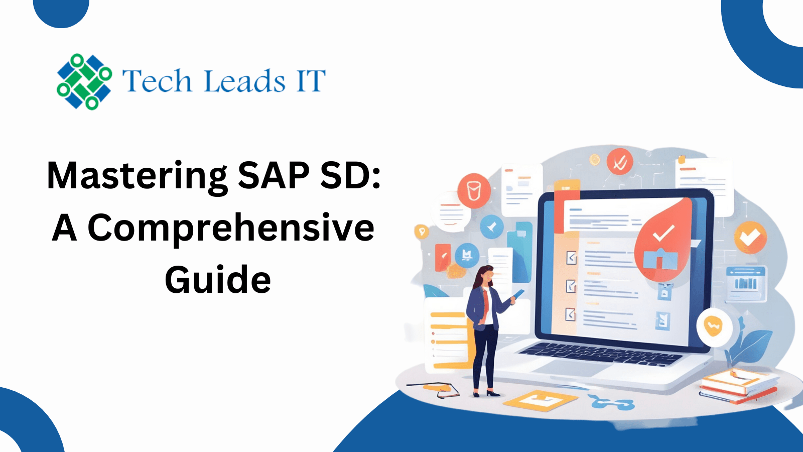 Mastering SAP SD: A Comprehensive Guide to Sales and Distribution