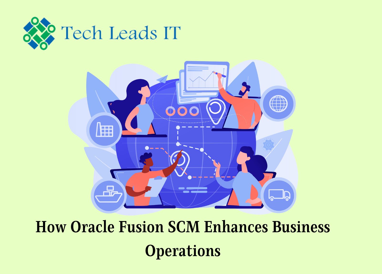 How Oracle Fusion SCM Enhances Business Operations: A Comprehensive Overview